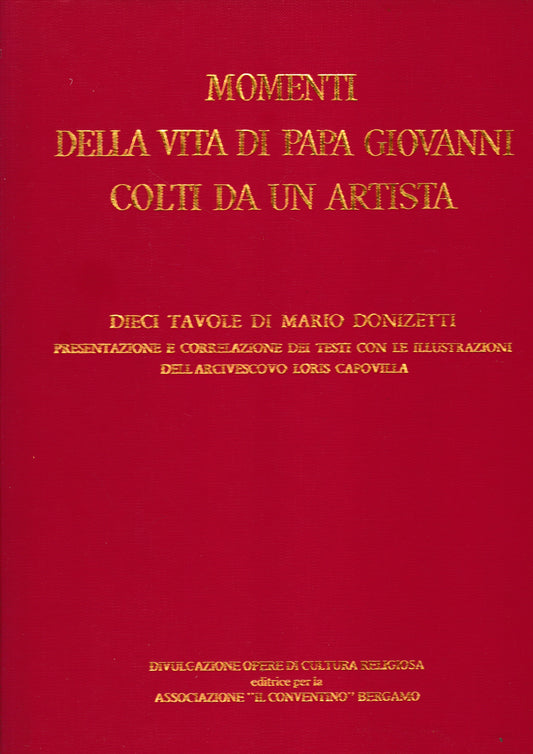 Momenti della vita di Papa Giovanni colti da un artista, dieci tavole di Mario Donizetti - copertina