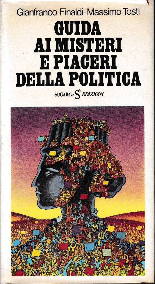 Guida ai misteri e piaceri della politica - copertina