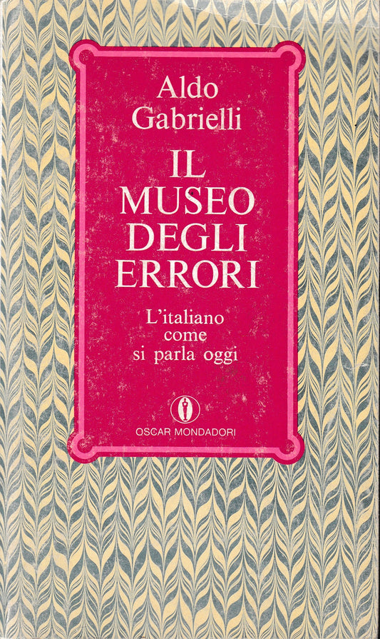Il museo degli orrori. L'italiano come si parla oggi - copertina