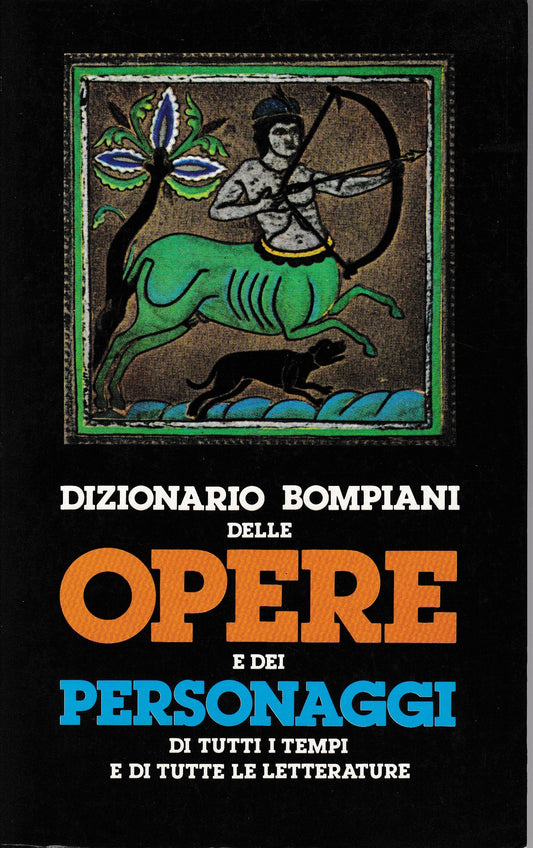 Dizionario Bompiani delle opere e dei personaggi di tutti i tempi e di tutte le letterature, volume settimo opere: PO-RH - copertina