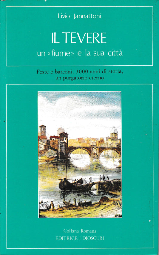 Il Tevere un "fiume" e la sua città - copertina