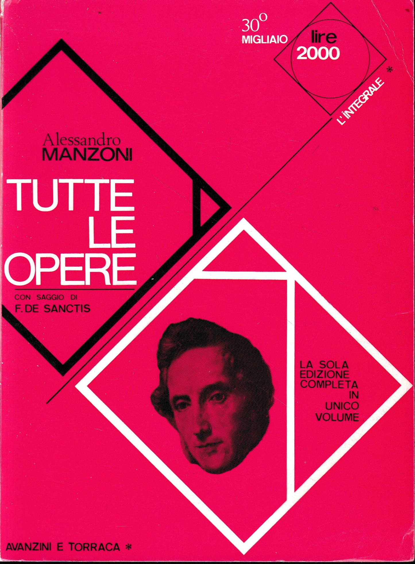 Alessandro Manzoni. Tutte le opere e saggio di Francesco De Sanctis - copertina