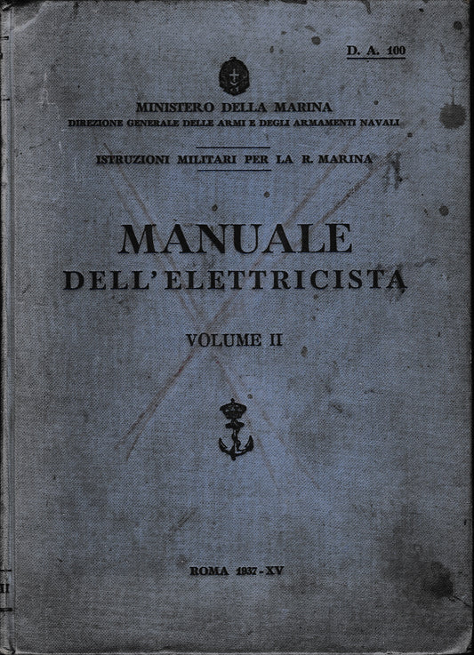 Manuale dell'elettricista. Istruzioni militari per la R. Marina, volume 2° - copertina
