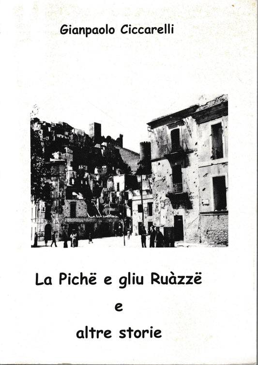 La Piche e gliu Ruazze e altre storie. Testo in dialetto napoletano - copertina