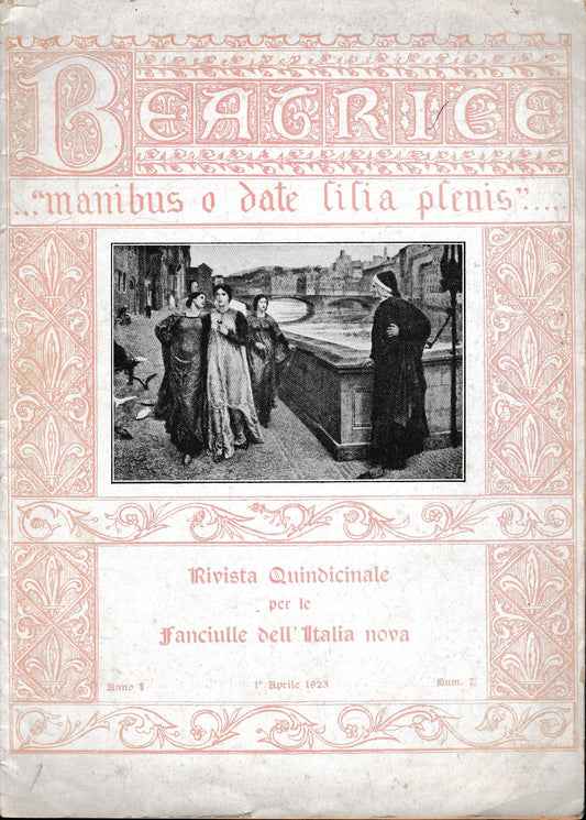 Beatrice. "manibus, o date lilia plenis.." Rivista quindicinale per le Fanciulle dell'Italia nova. Anno1 - 1° Aprile 1923 - fascicolo VII - copertina