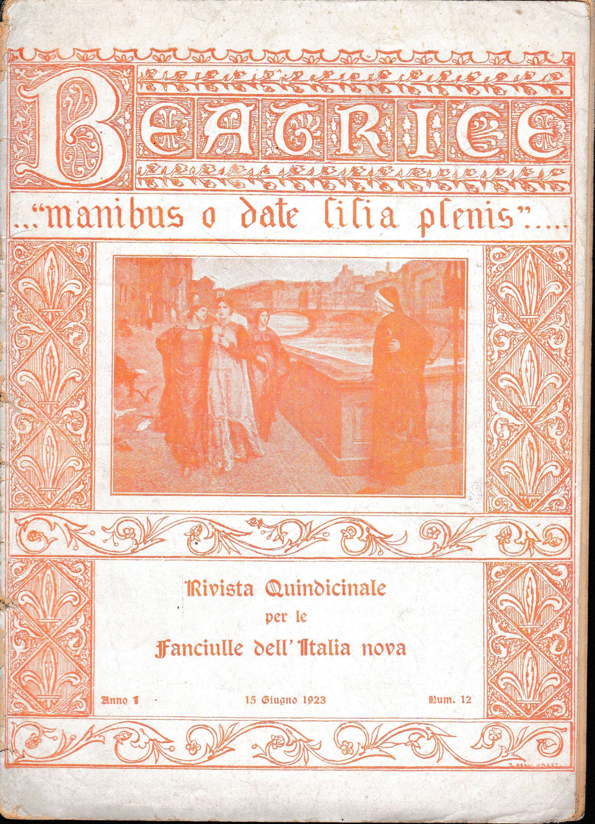 Beatrice. "manibus, o date lilia plenis.." Rivista quindicinale per le Fanciulle dell'Italia nova. Anno1 - 15 Giugno 1923 - fascicolo XII - copertina