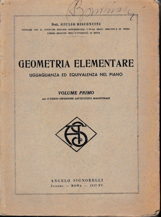 Geometria Elementare. Uguaglianza ed equivalenza nel piano. Volume primo - copertina