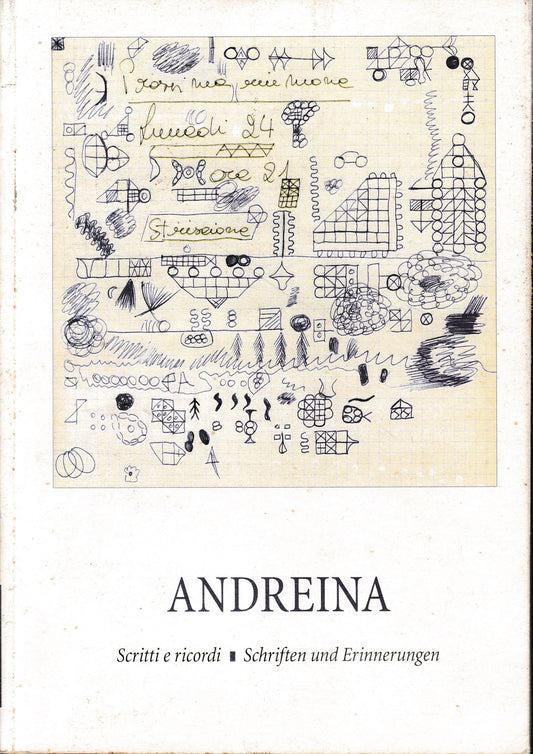 ANDREINA. Scritti e ricordi - Schriften und Erinnerungen. Andreina Emeri 1936-1985. Bilingue Italiano, Tedesco. - copertina