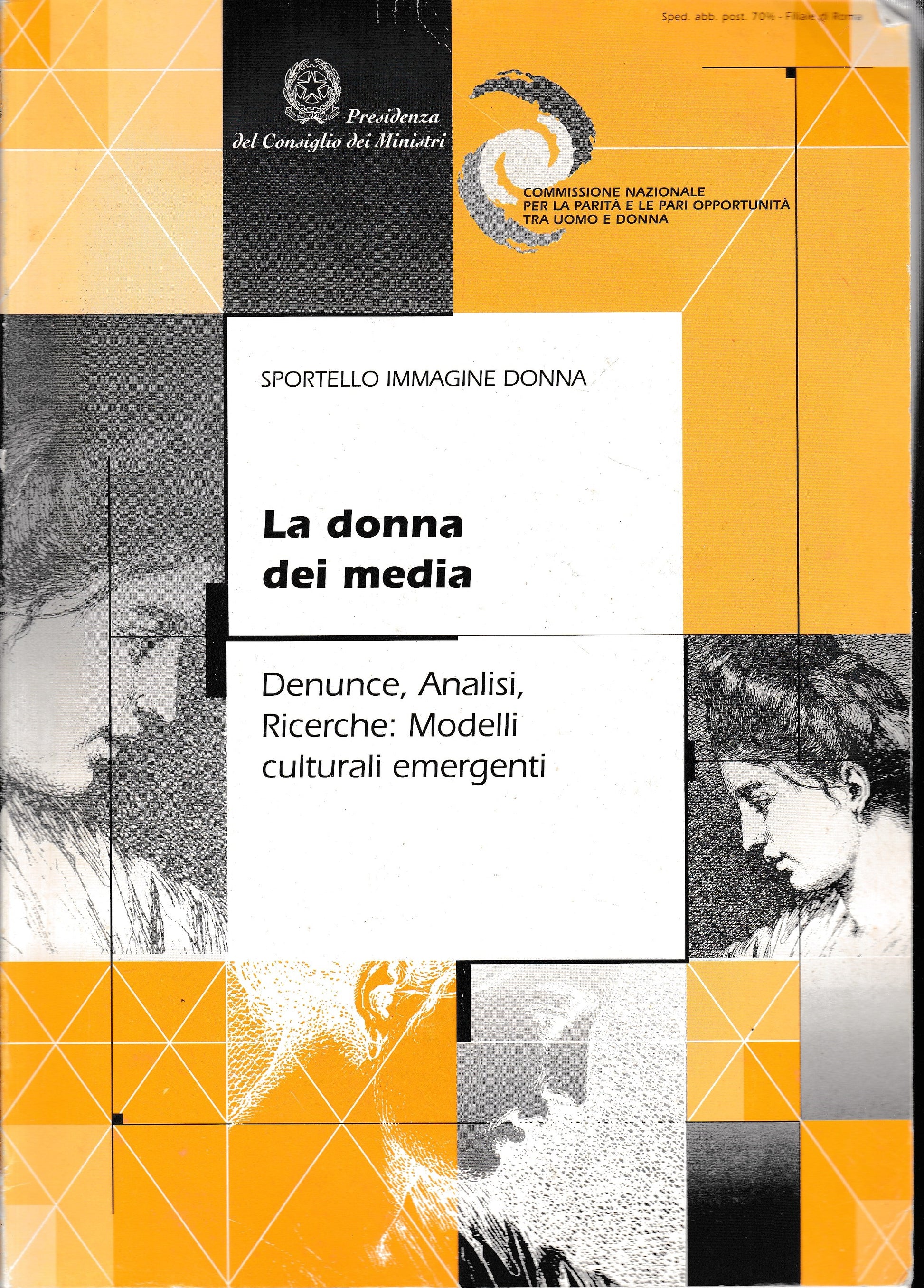 Sportello Immagine Donna. La donna dei media. Denunce, Analisi, Ricerche: Modelli culturali emergenti - copertina