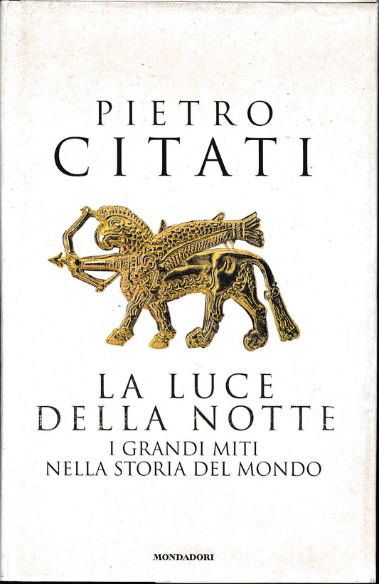 La luce della notte. I grandi miti nella storia del mondo - copertina