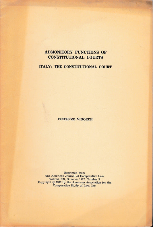 Admonitory functions of constitutional courts. Italy: the constitutional court. Vol. XX, summer 1972, n. 3 - copertina
