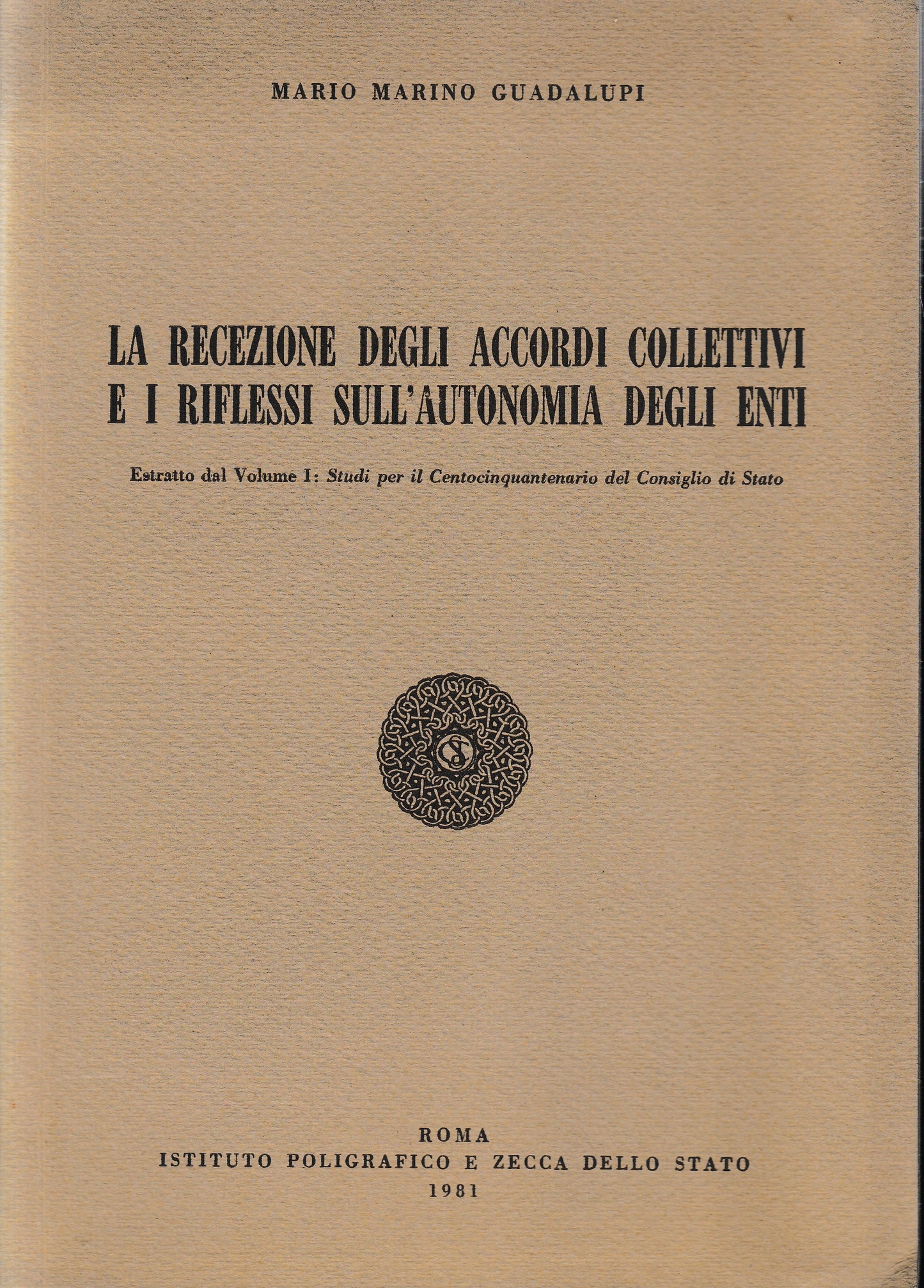 La recezione degli accordi collettivi e i riflessi sull'autonomia degli enti. Estratto dal Vol. 1: studi per il centocinquantenario del Consiglio di stato - copertina