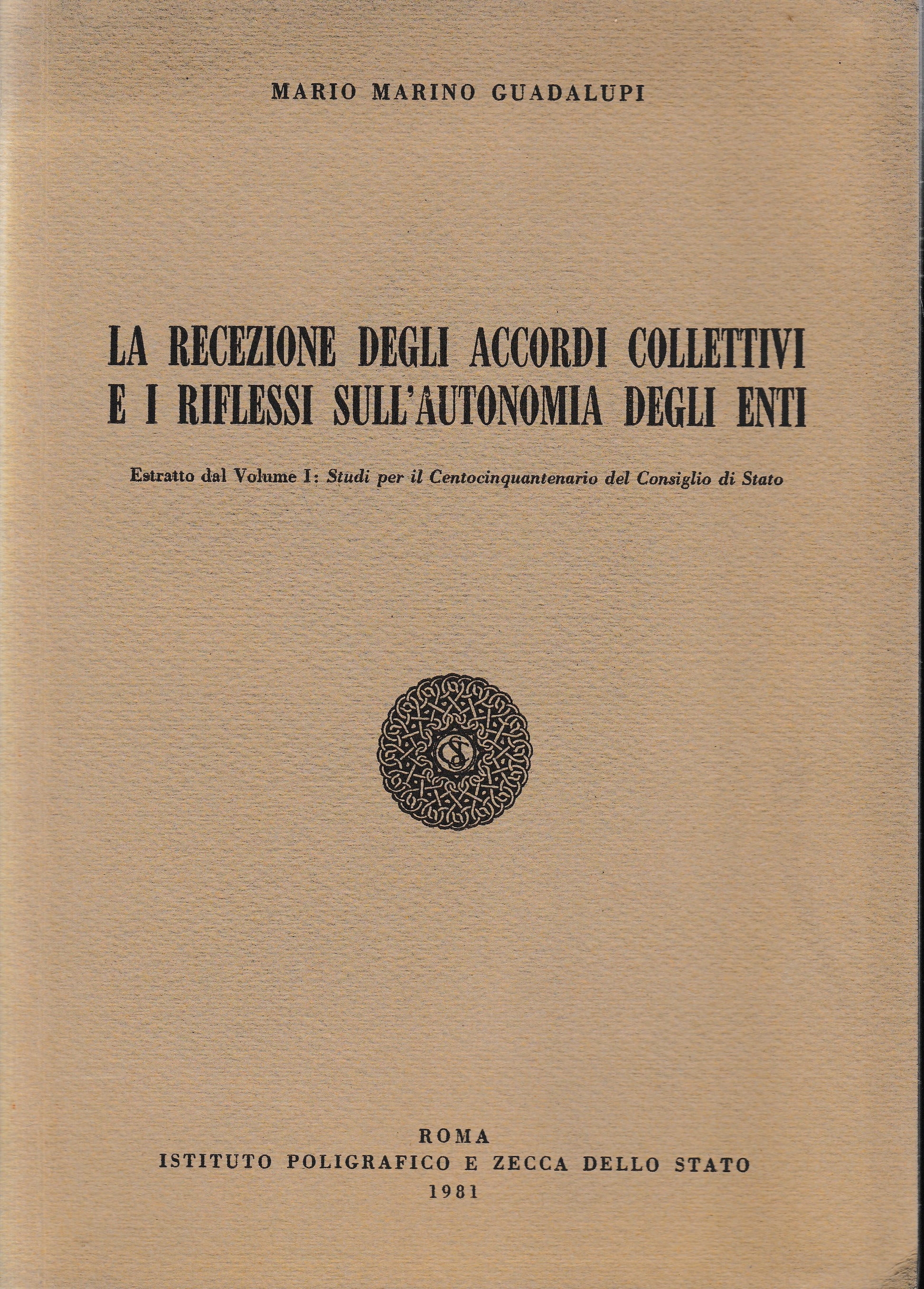 La recezione degli accordi collettivi e i riflessi sull'autonomia degli enti. Estratto dal Vol. 1: studi per il centocinquantenario del Consiglio di stato - copertina