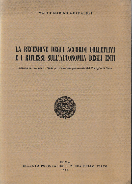 La recezione degli accordi collettivi e i riflessi sull'autonomia degli enti. Estratto dal Vol. 1: studi per il centocinquantenario del Consiglio di stato - copertina