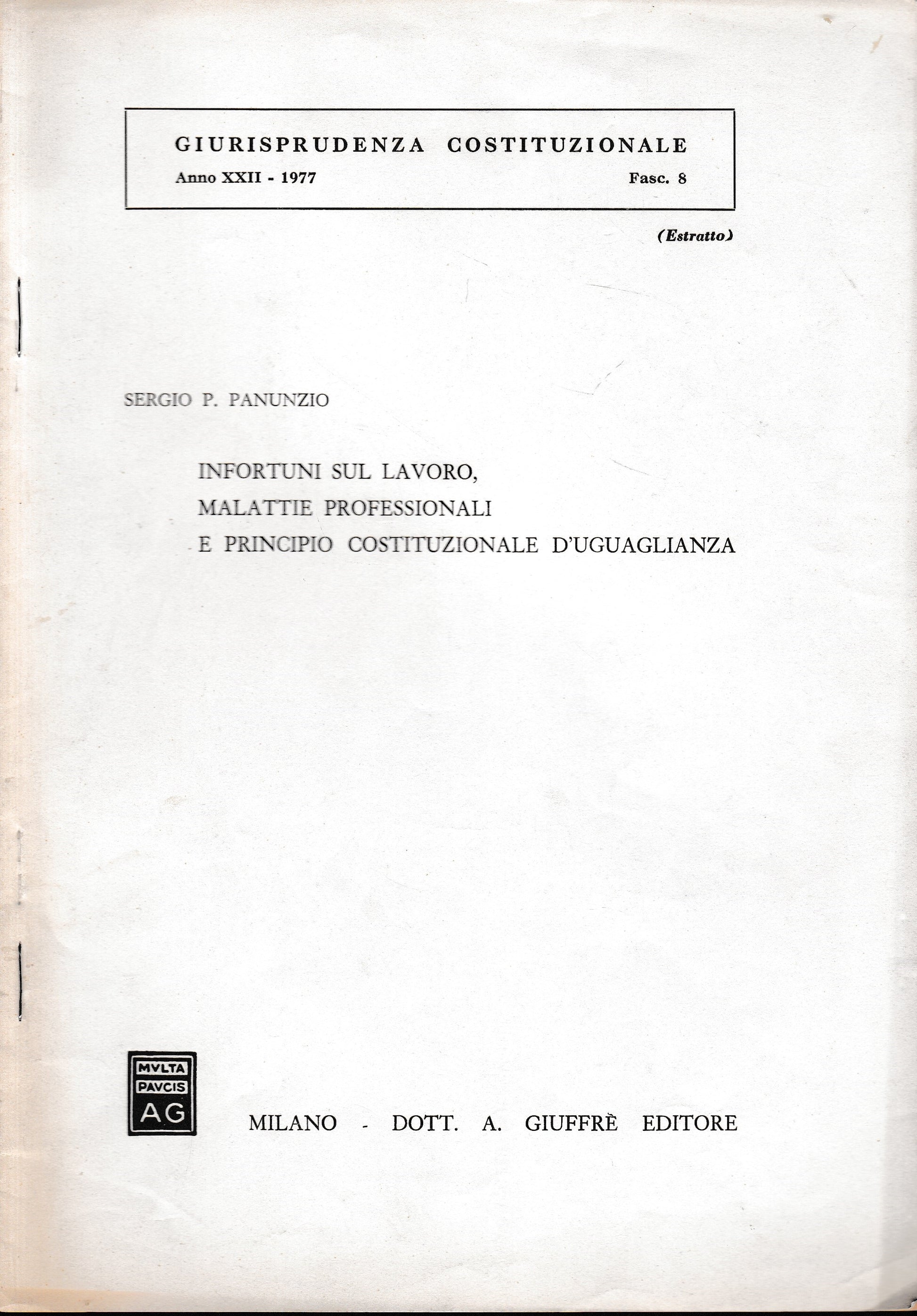 Infortuni sul lavoro, malattie professionali e principio costituzionale d'uguaglianza. Giurisprudenza Costituzionale, anno XXII - 1977Fasc. 8 (estratto) - copertina