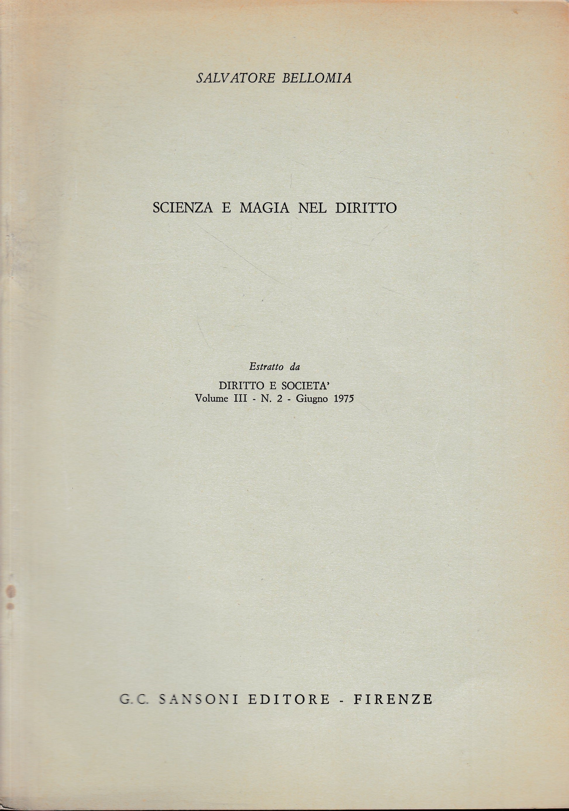 Scienza e magia nel diritto. Estratto da Diritto e Società, vol. III - n. 2 - Giugno 1975 - copertina