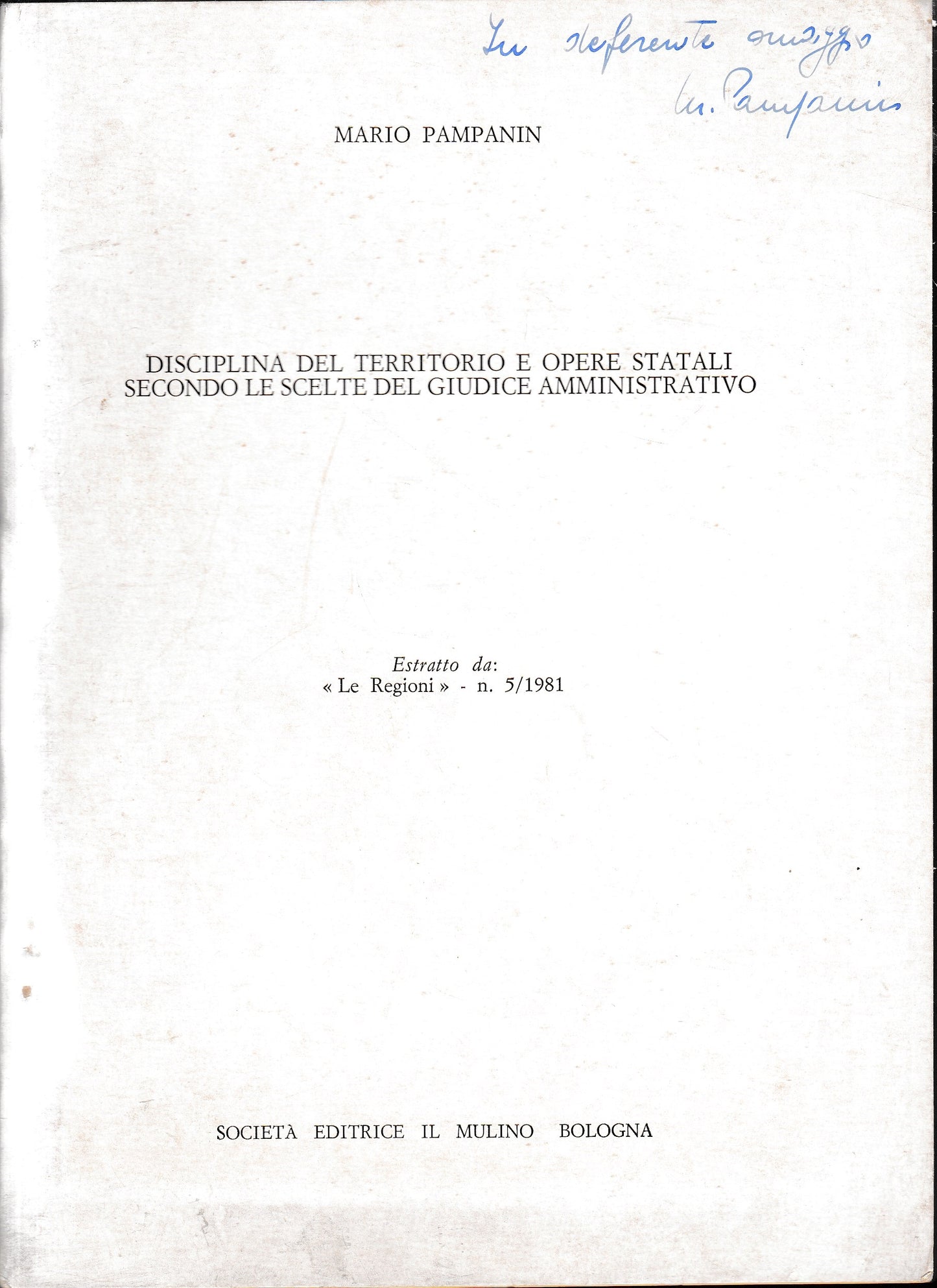 disciplina del territorio e opere statali secondo le scelte del Giudice Amministrativo. Estratto da: "le Regioni" - n. 5/1981 - copertina