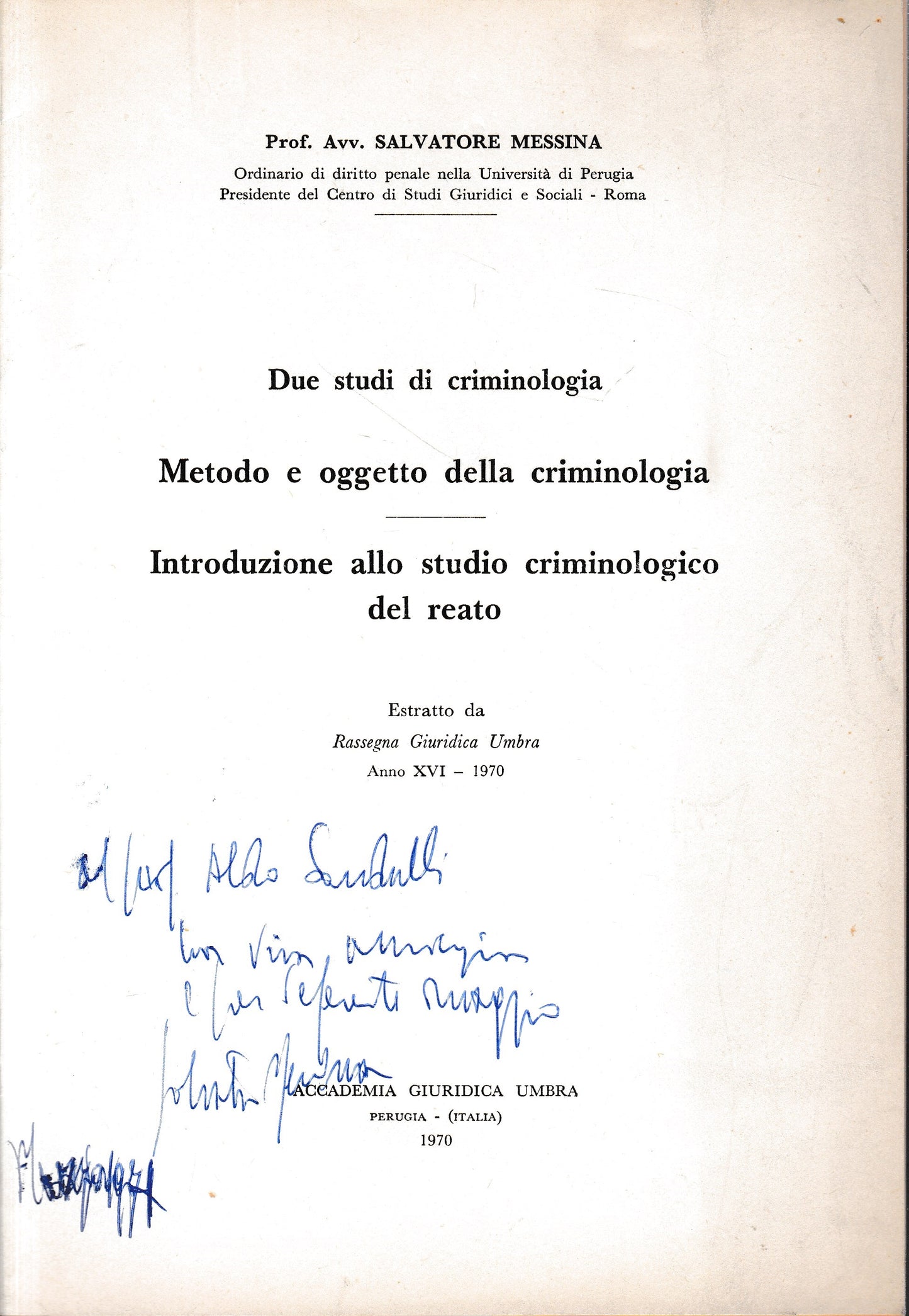 Due studi di criminologia. Estratto da: Rassegna Giuridica Umbra, anno XVI - 1970 - copertina