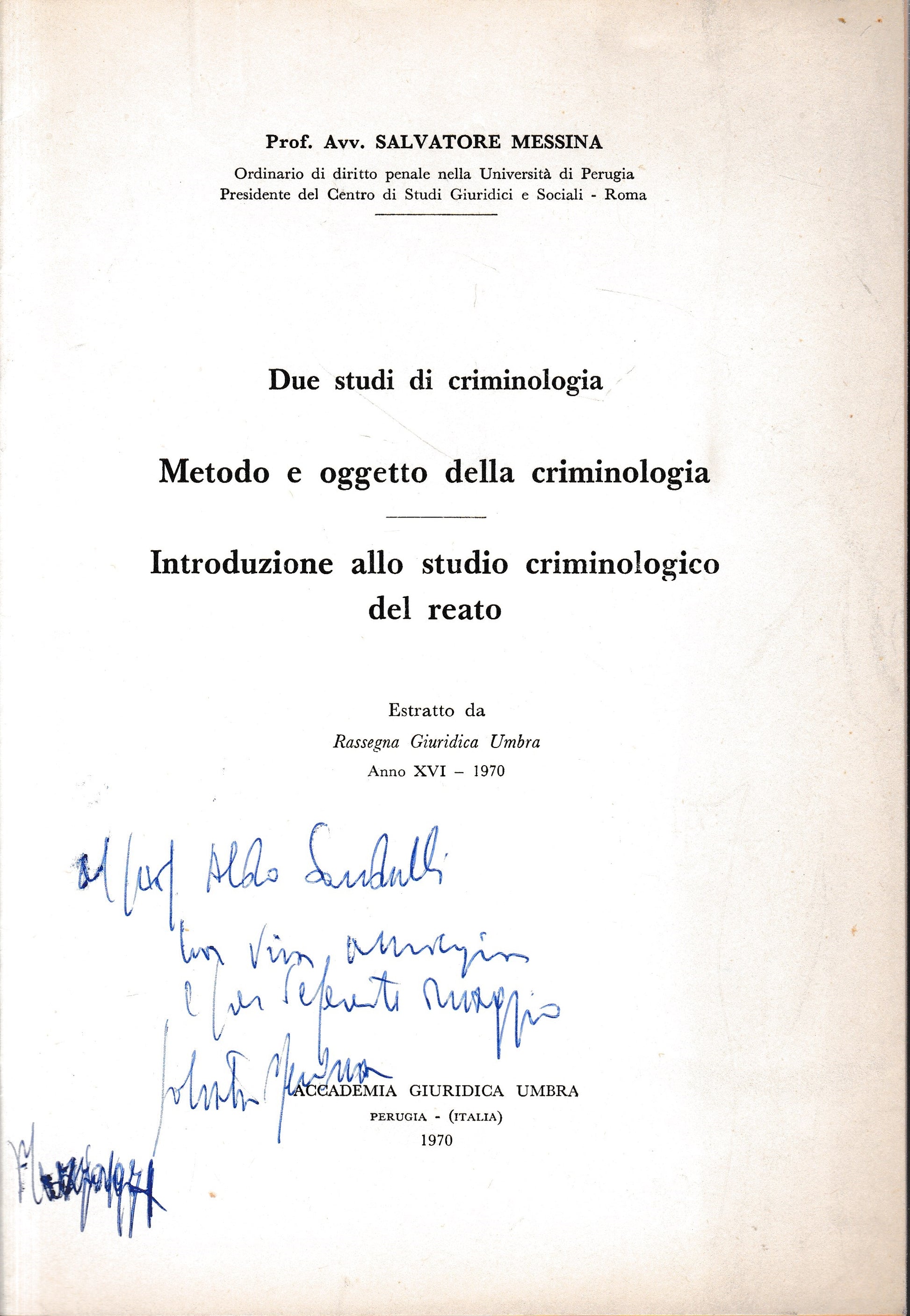 Due studi di criminologia. Estratto da: Rassegna Giuridica Umbra, anno XVI - 1970 - copertina