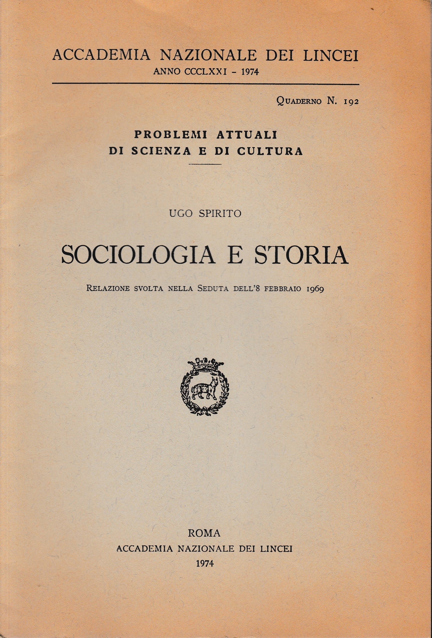 Accademia Nazionale dei Lincei. Anno CCCLXXI - 1974 - quaderno n. 192. Sociologia e storia - copertina