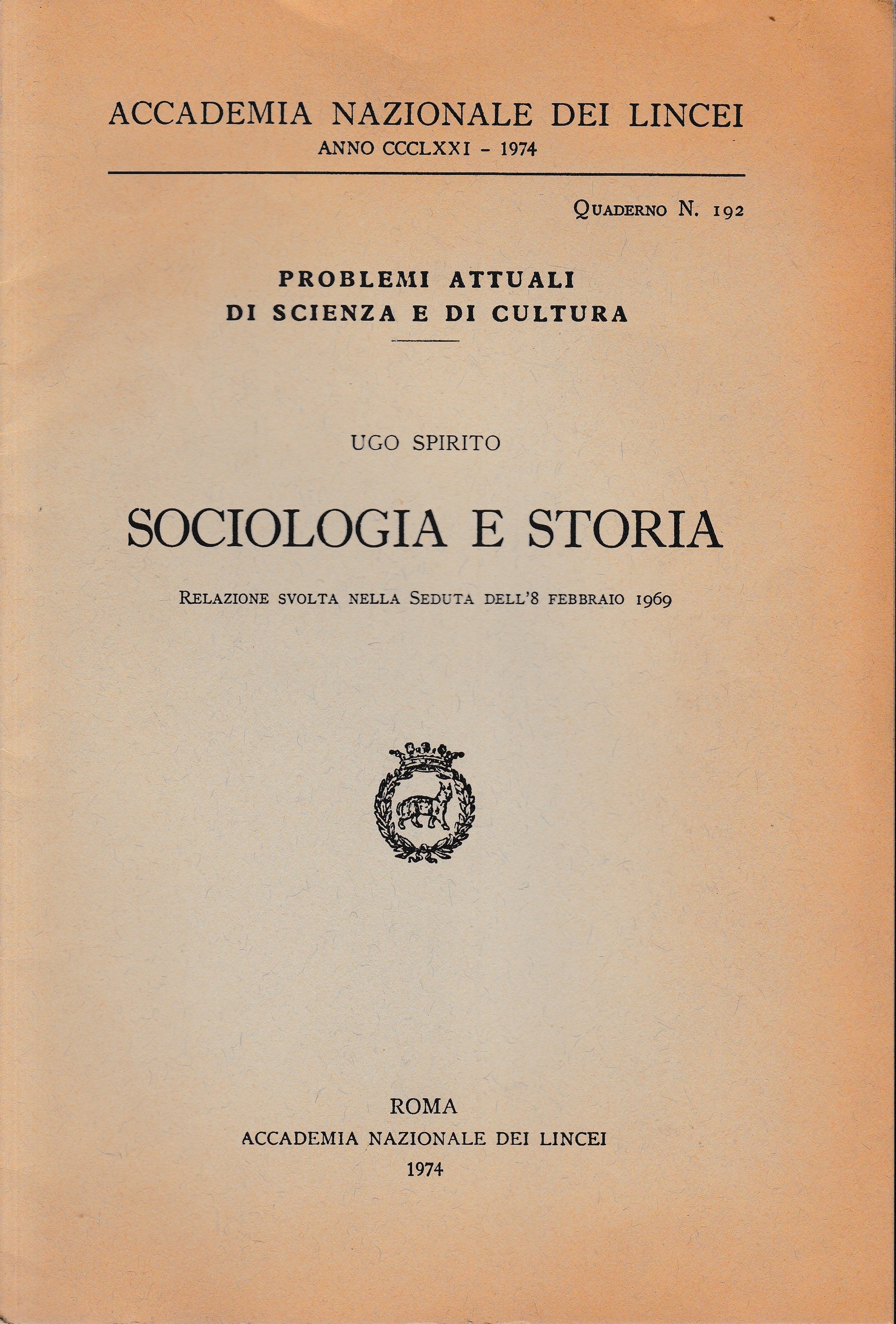 Accademia Nazionale dei Lincei. Anno CCCLXXI - 1974 - quaderno n. 192. Sociologia e storia - copertina