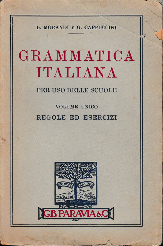 Grammatica Italiana per uso delle scuole, volume unico. Regole ed esercizi - copertina
