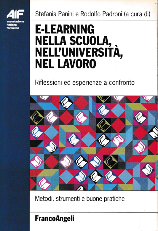 E-learning nella scuola, nell'università, nel lavoro. Riflessioni ed esperienze a confronto - copertina