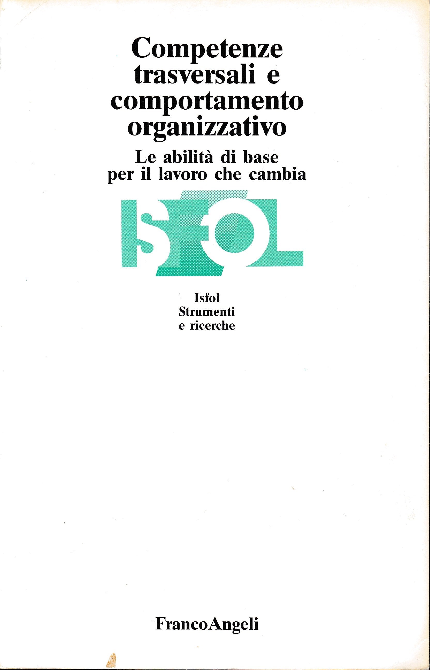 Competenze trasversali e comportamento organizzativo. Le abilità di base per il lavoro che cambia - copertina