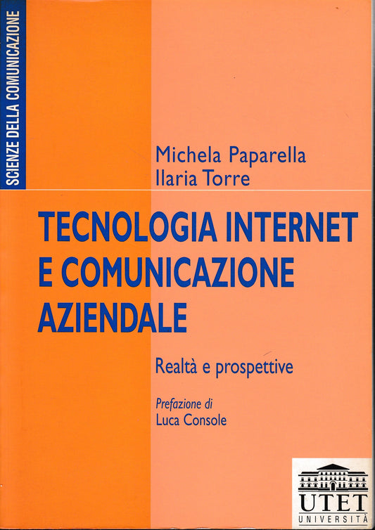 Tecnologia Internet e comunicazione aziendale. Realtà e prospettive - copertina