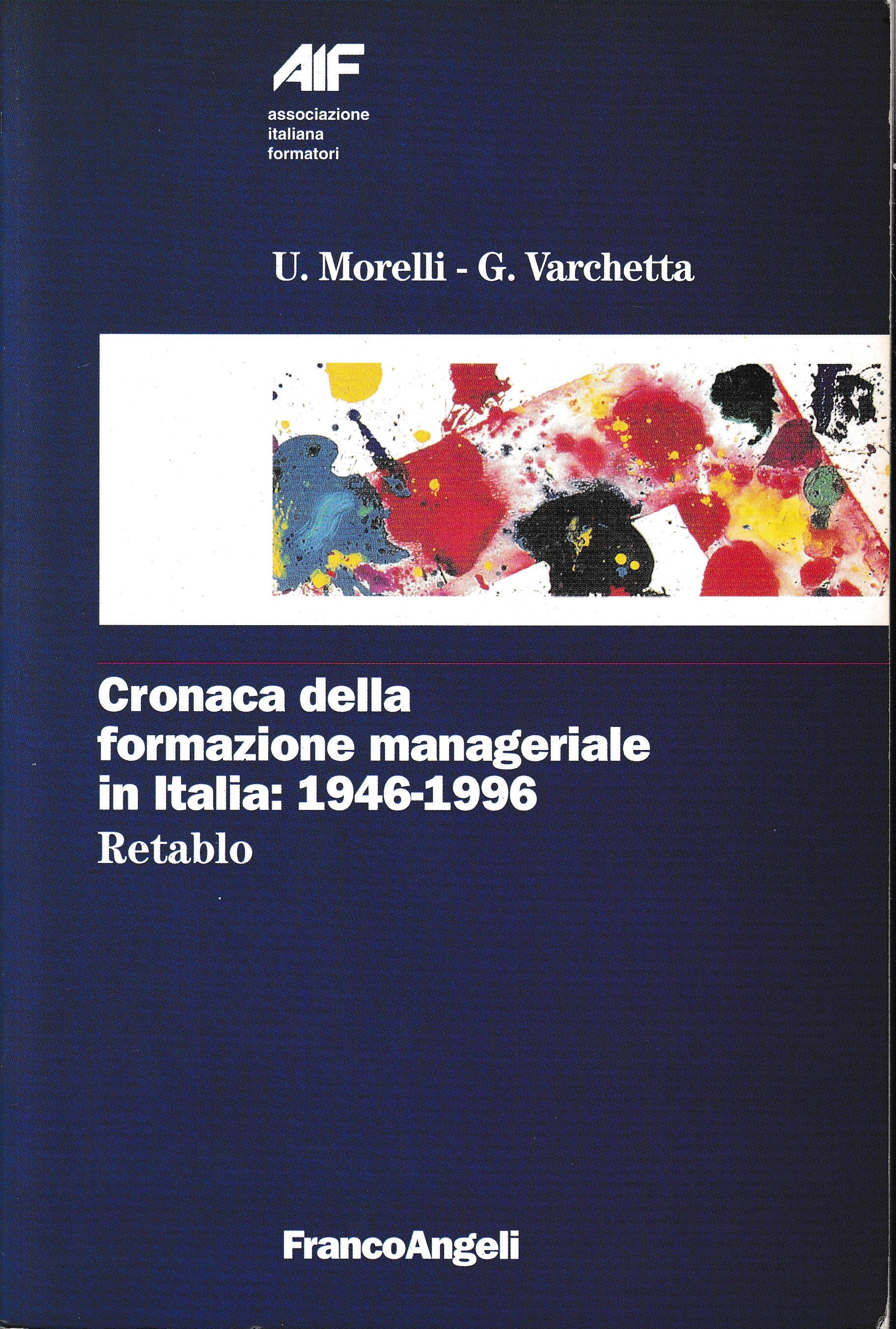 Cronaca della formazione manageriale in Italia: 1946-1996. Retablo - copertina