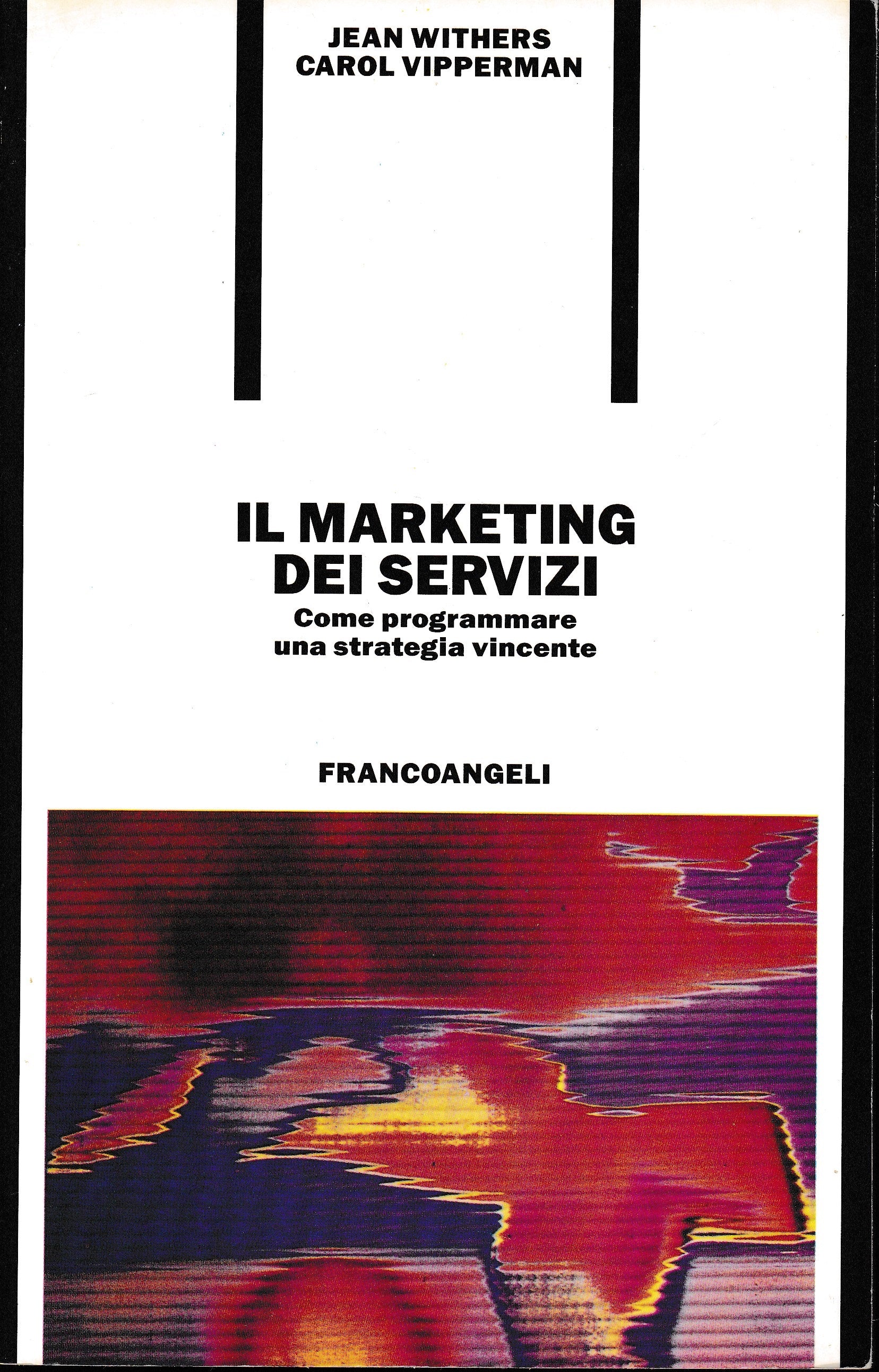 Il marketing dei servizi. Come programmare una strategia vincente - copertina