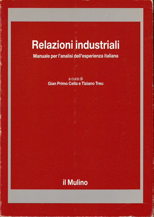 Relazioni industriali. Manuale per l'analisi della esperienza italiana - copertina