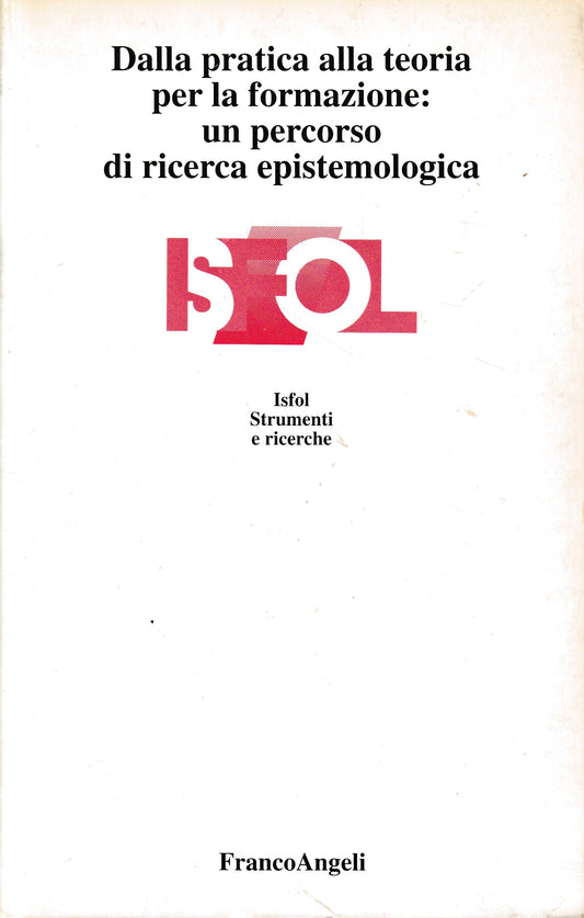 Dalla pratica alla teoria per la formazione: un percorso di ricerca epistemologica - copertina