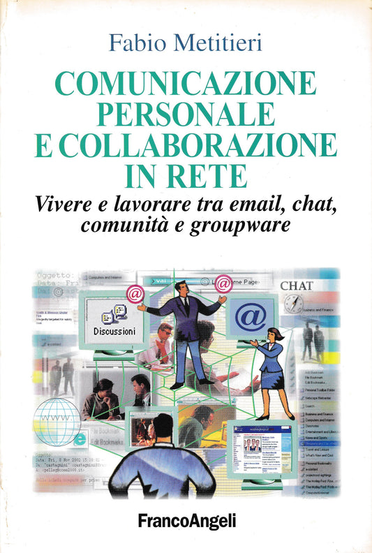 Comunicazione personale e collaborazione in rete. Vivere e lavorare tra email, chat, comunità e groupware - copertina