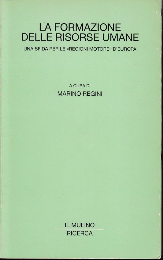 La formazione delle risorse umane. Una sfida per le «Regioni motore» d'Europa - copertina