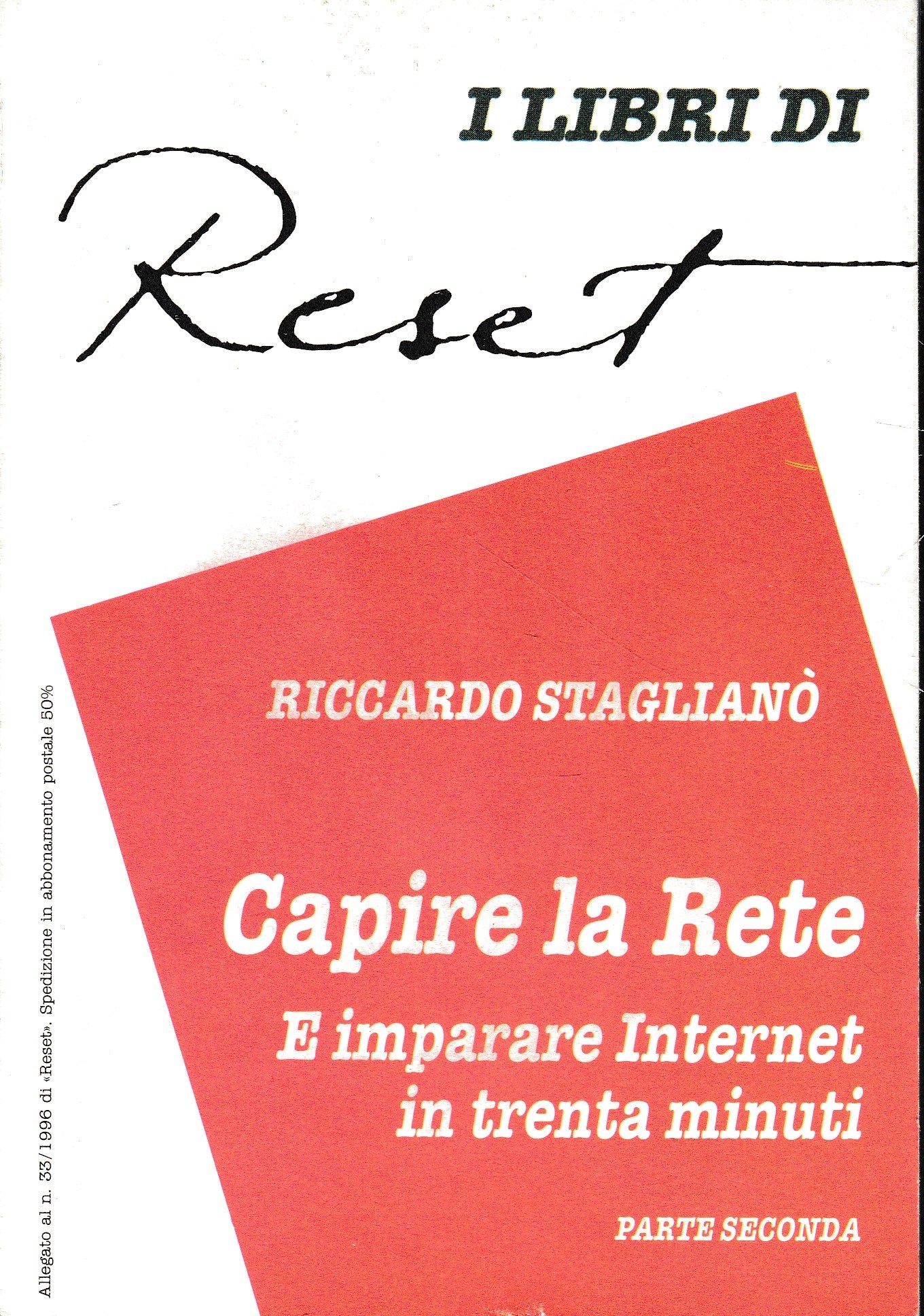 Capire la rete. E imparare Internet in trenta minuti. Allegato al n. 33/1996 di "Reset" - copertina