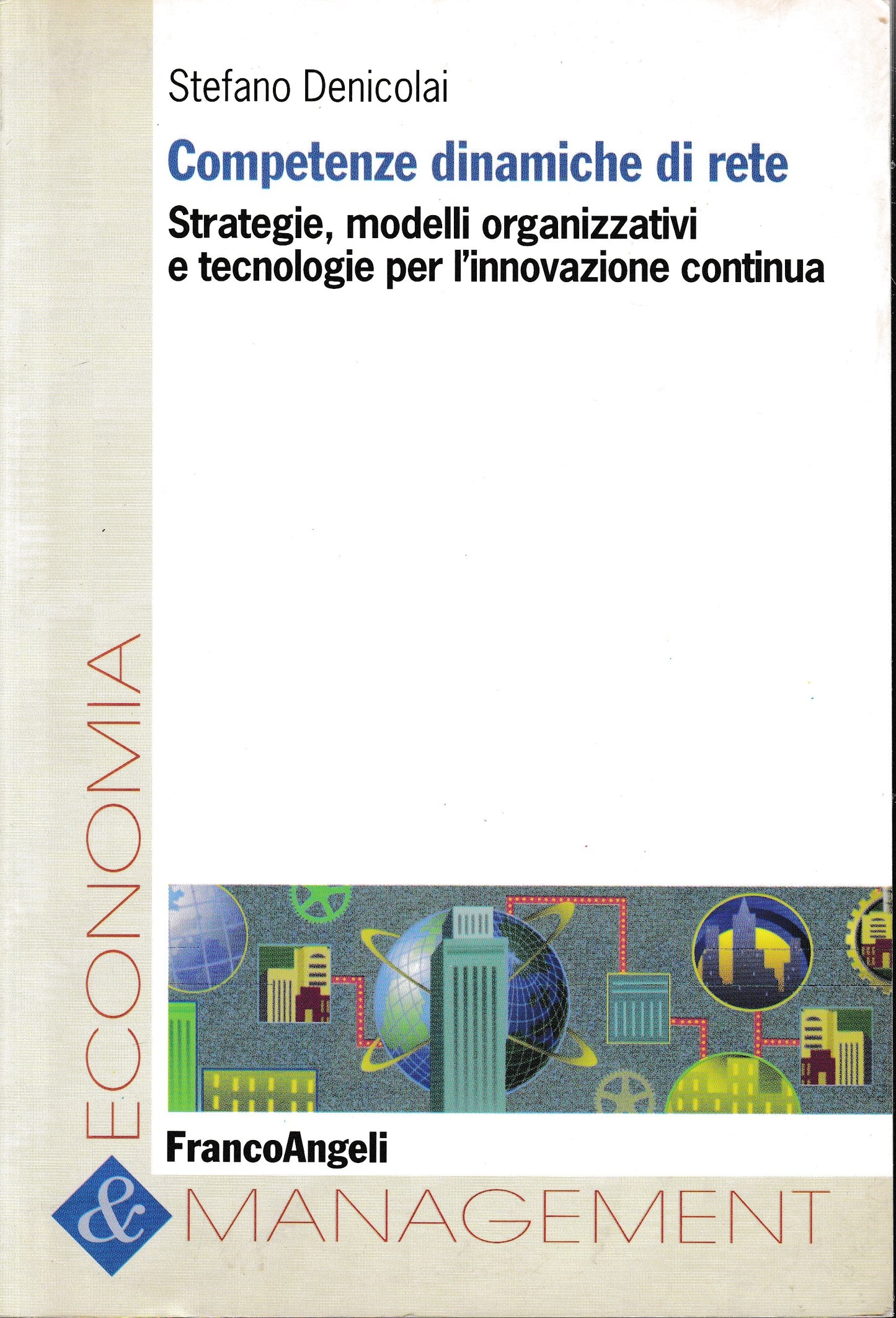 Competenze dinamiche di rete. Strategie, modelli organizzativi e tecnologie per l'innovazione continua - copertina
