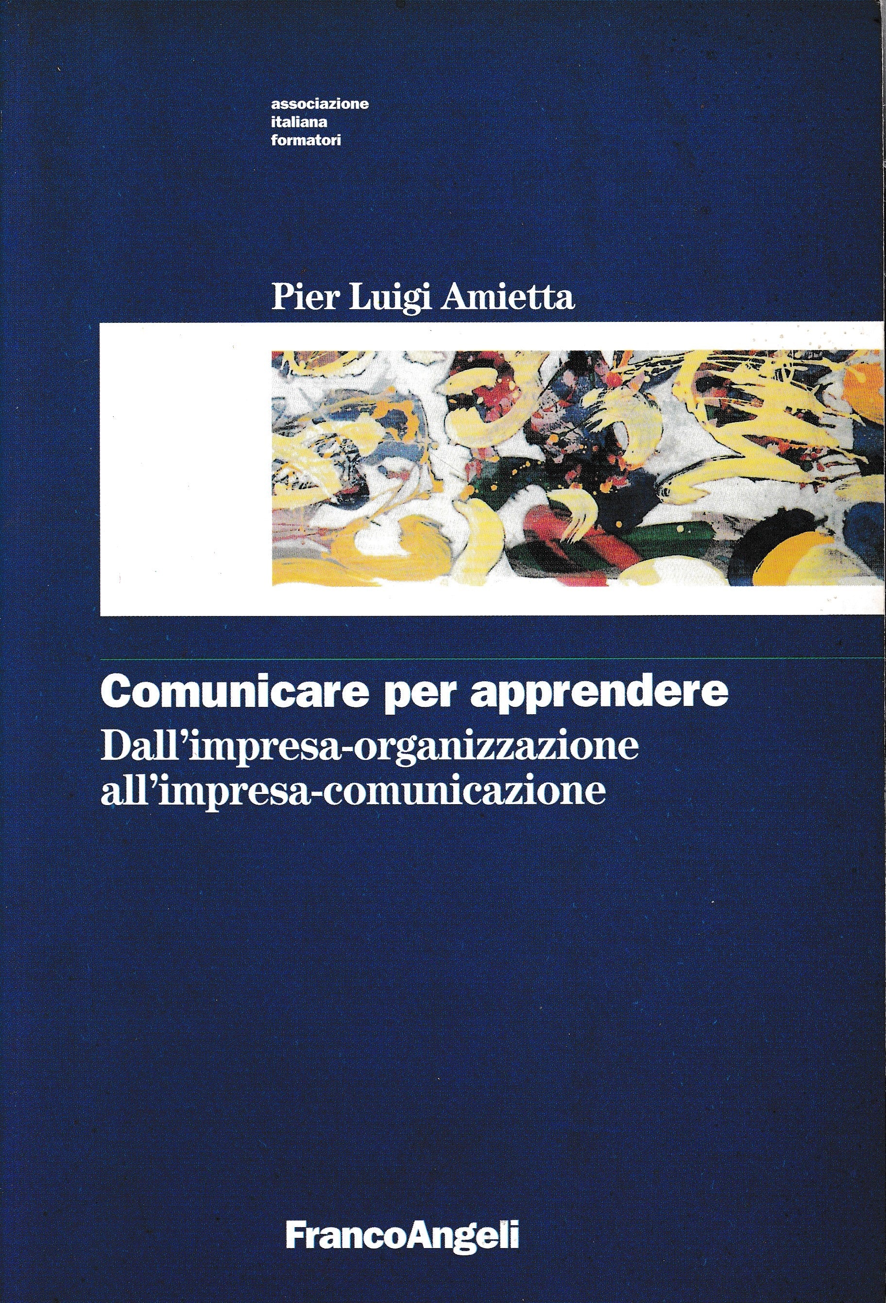 Comunicare per apprendere. Dall'impresa-organizzazione all'impresa-comunicazione - copertina