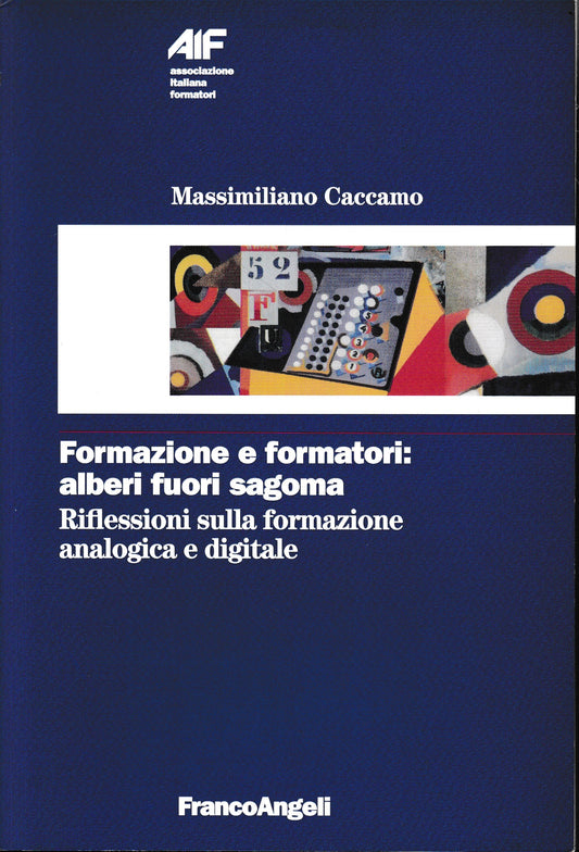 Formazione e formatori: alberi fuori sagoma. Riflessioni sulla formazione analogica e digitale - copertina