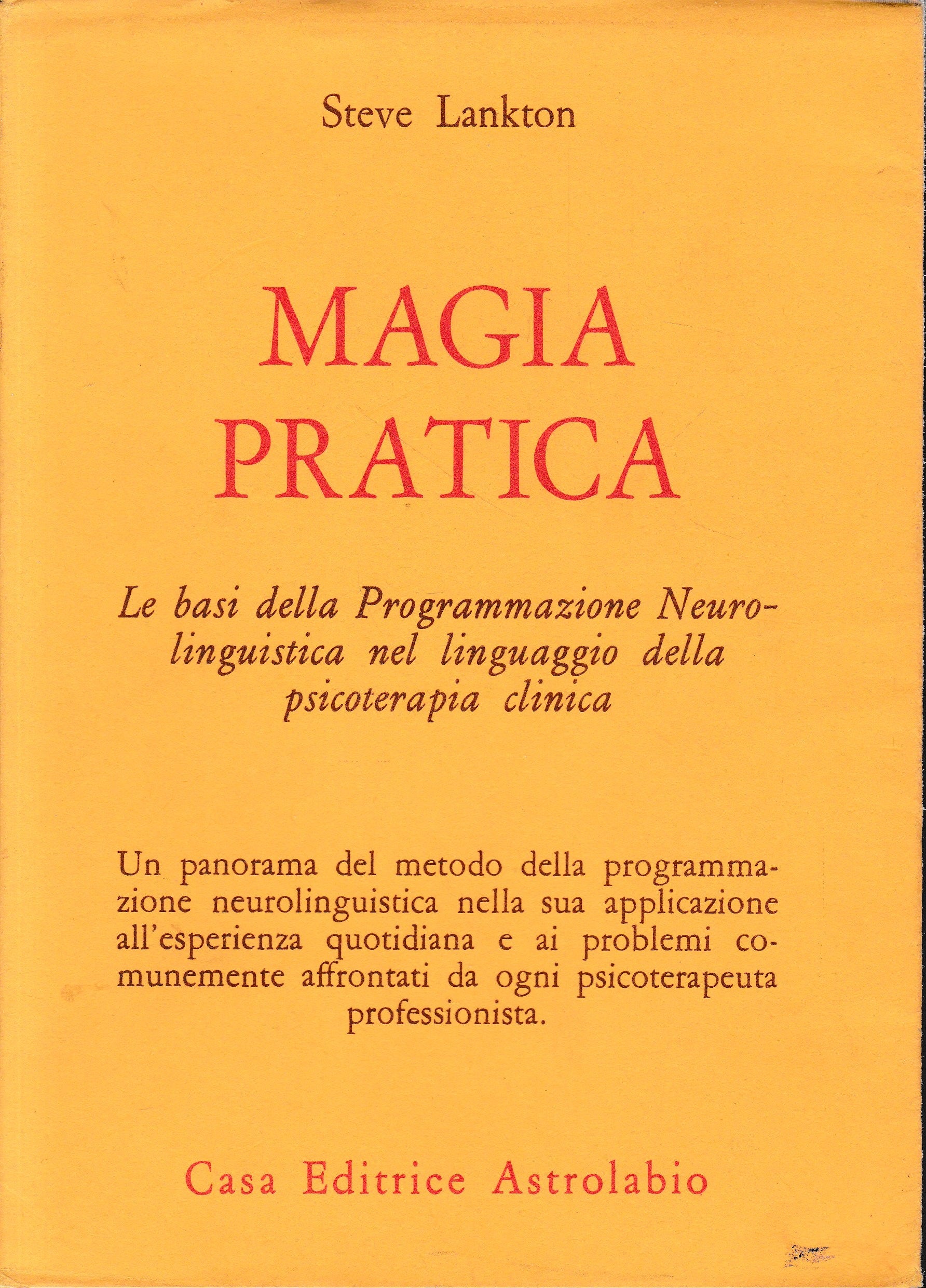 Magia pratica. Le basi della programmazione neurolinguistica nel linguaggio della psicoterapia clinica - copertina