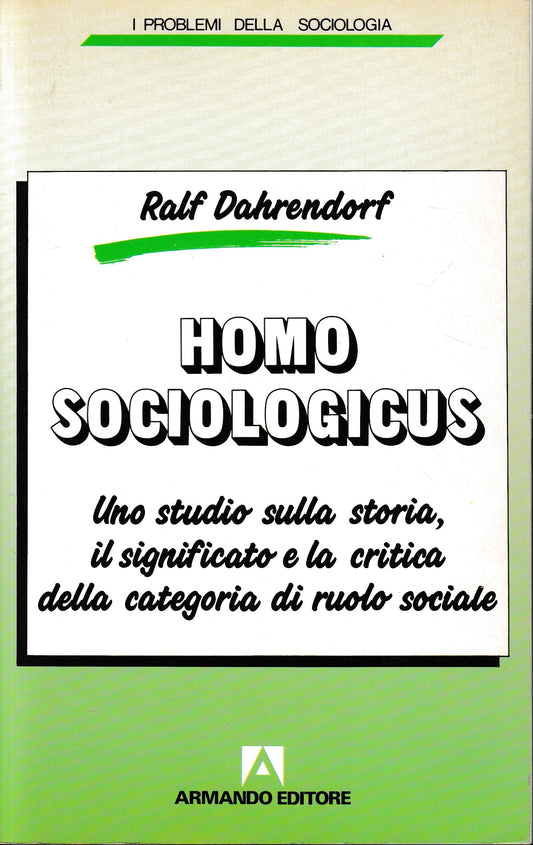 Homo sociologicus. Uno studio sulla storia, il significato e la critica della categoria di ruolo sociale - copertina