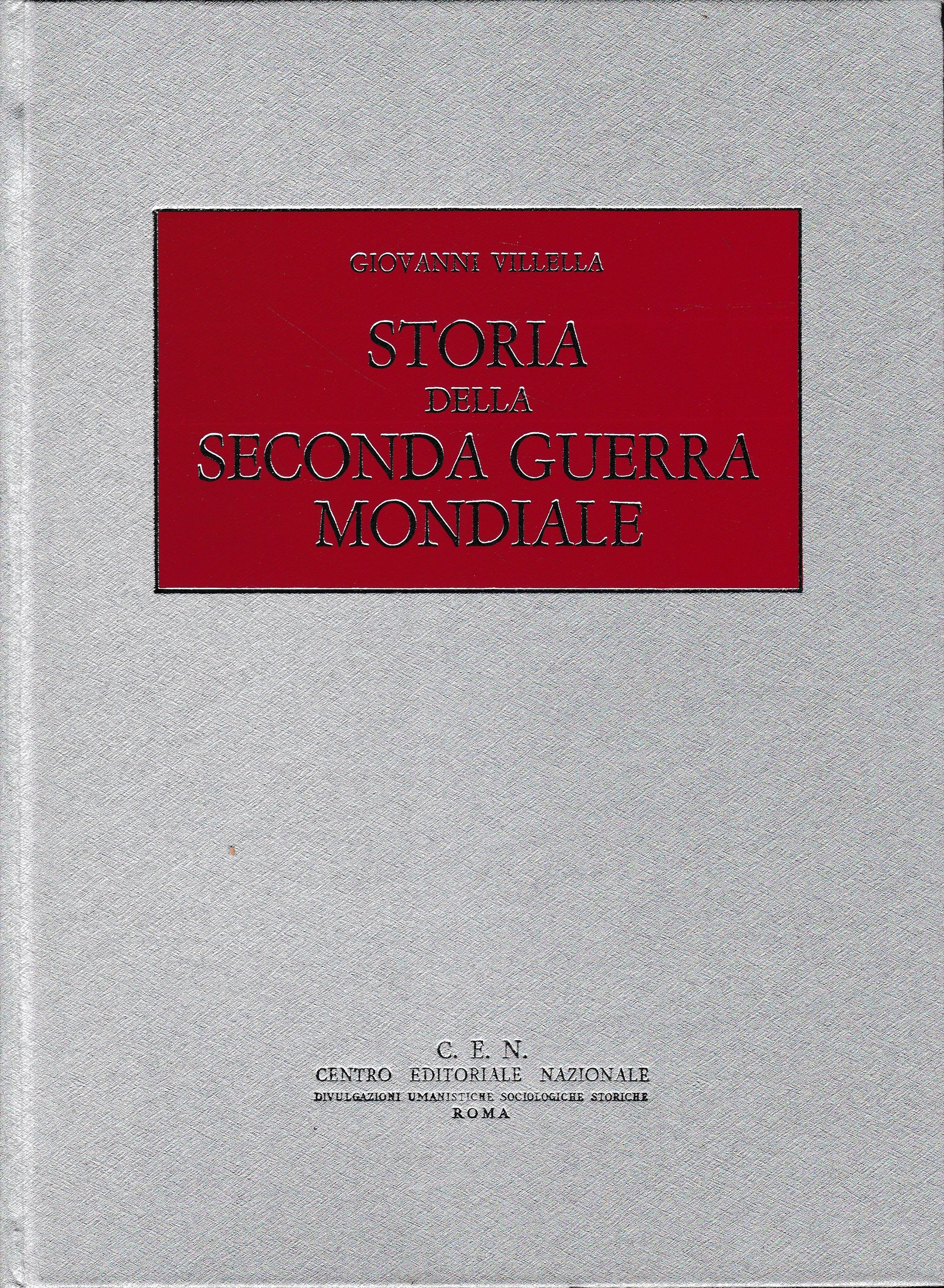 Storia della Seconda Guerra Mondiale. II° volume. Dalla battaglia di Francia al conflitto italo-francese (10 Maggio 1940-24 Guigno 1940) - copertina
