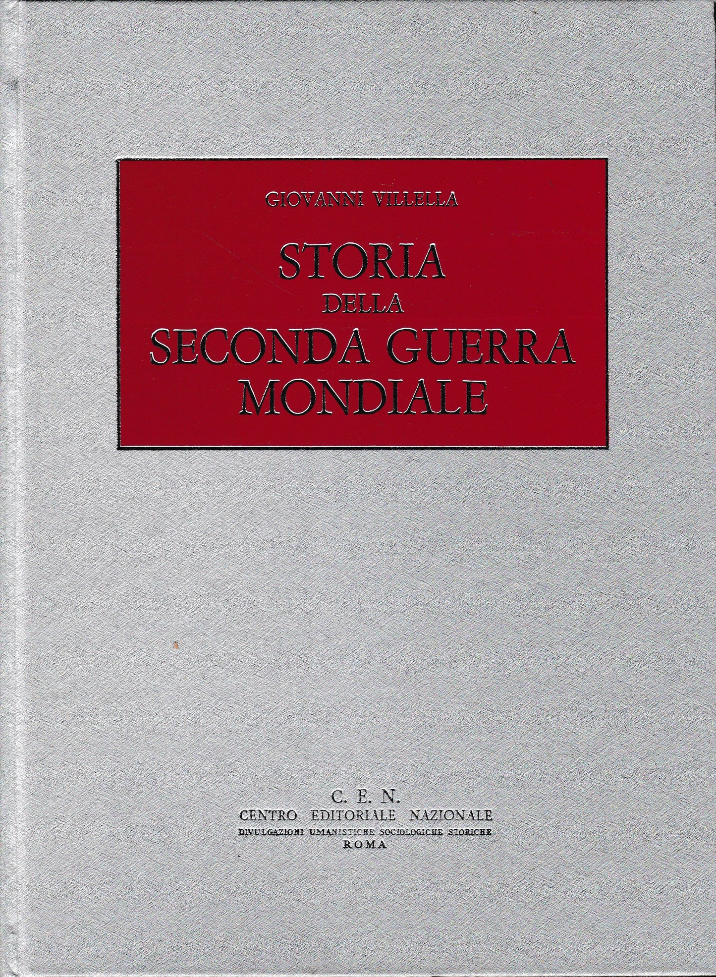 Storia della Seconda Guerra Mondiale. IV° volume. Dall'incursione inglese su Dieppe alla battaglia di Tunisia (Agosto 1942 - Maggio 1943) - copertina