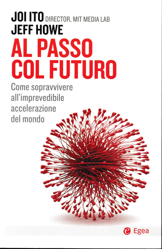 Al passo col futuro. Come sopravvivere all'imprevedibile accelerazione del mondo - copertina
