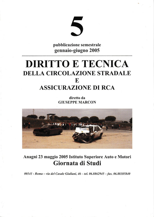 Diritto e tecnica della circolazione stradale e assicurazione di RCA. Pubblicazione semestrale Gennaio-Giugno 2005 - copertina