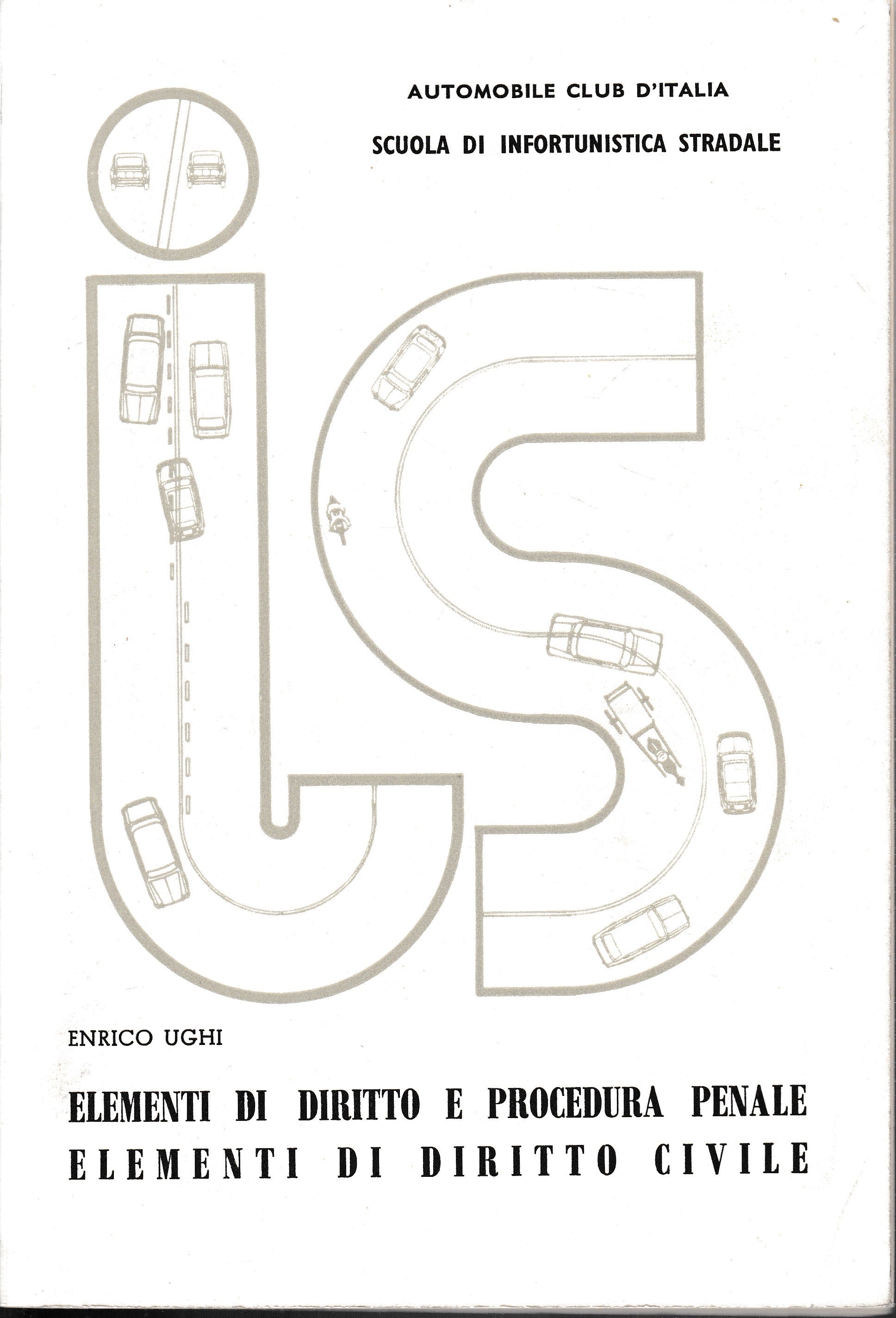 Elementi di diritto e procedura penale. Elementi di diritto civile (colpa, danno, assicurazione) - copertina