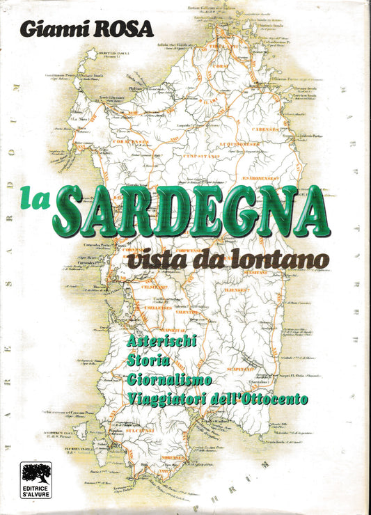 La Sardegna vista da lontano. Asterischi Storia Giornalismo Viaggiatori dell´Ottocento - copertina