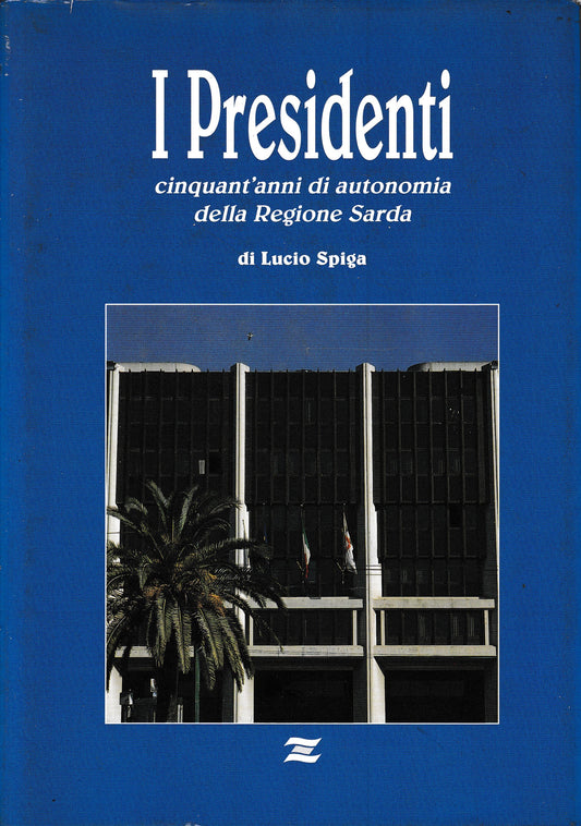 I Presidenti, 50 anni di autonomia della Regione Sarda - copertina