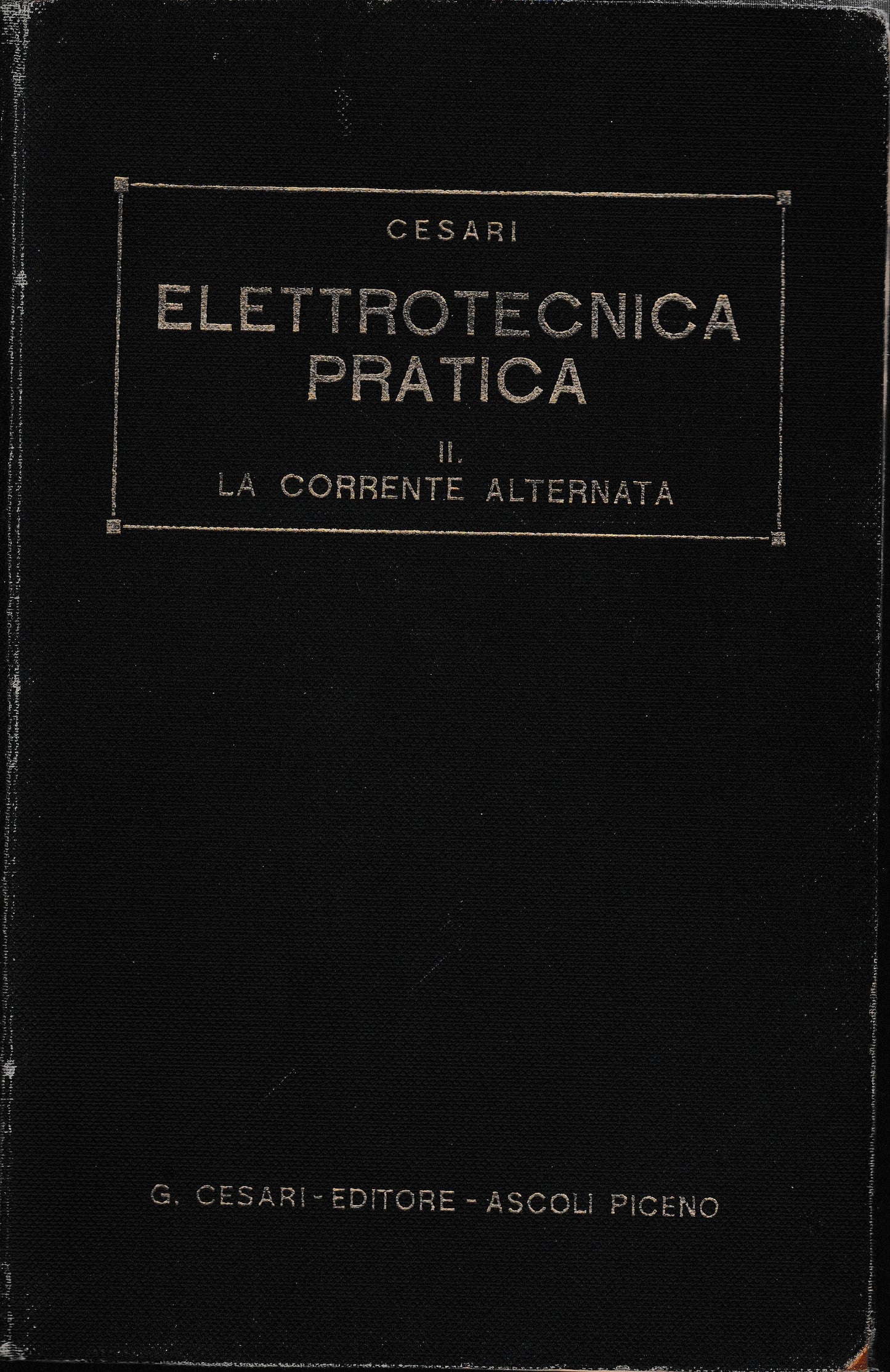 Elettrotecnica pratica - volume II - La corrente alternativa - copertina