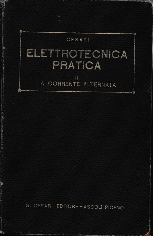 Elettrotecnica pratica - volume II - La corrente alternativa - copertina
